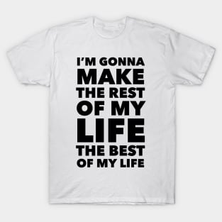 Best Of My Life T-Shirt